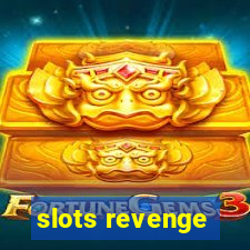 slots revenge